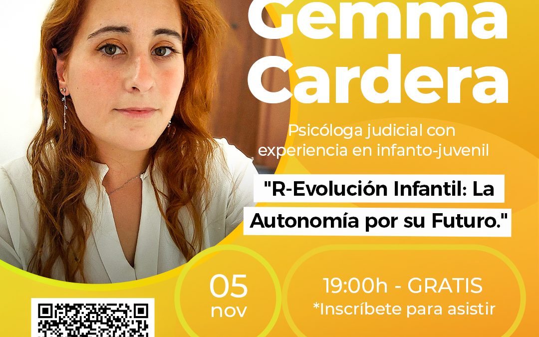 Conferencia presencial; Gemma Cardera “R-Evolución Infantil: La Autonomía por su Futuro.” 09 Dic (Castellón)